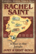 Rachel Saint: A Star in the Jungle (Christian Heroes: Then and Now)