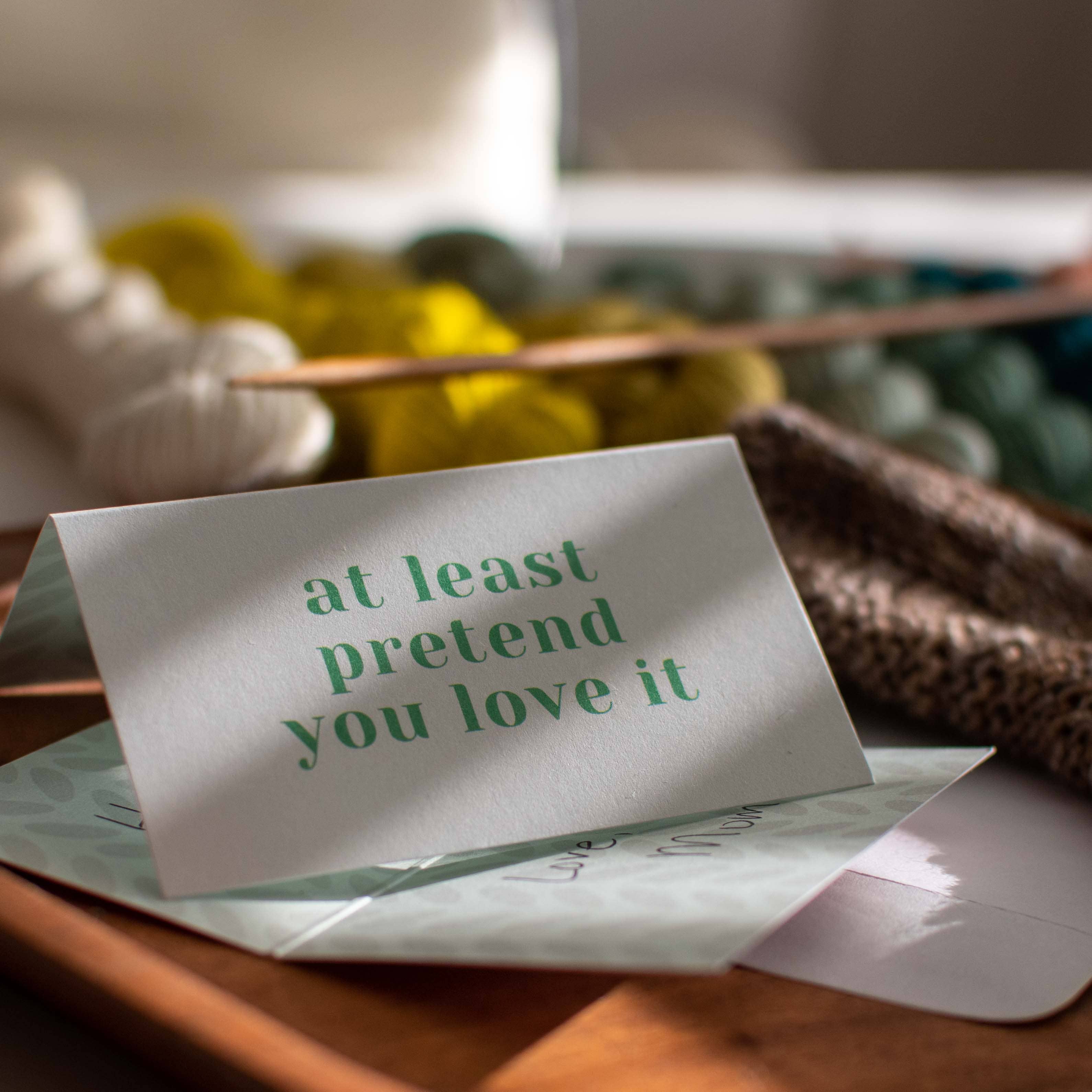 "At Least Pretend You Love It"  Care Instruction Cards
